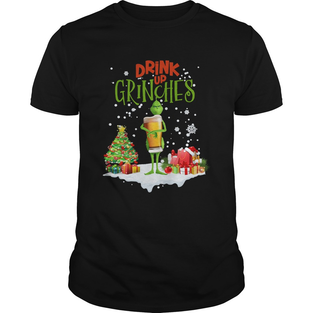 Drink Up Grinches Christmas Shirt